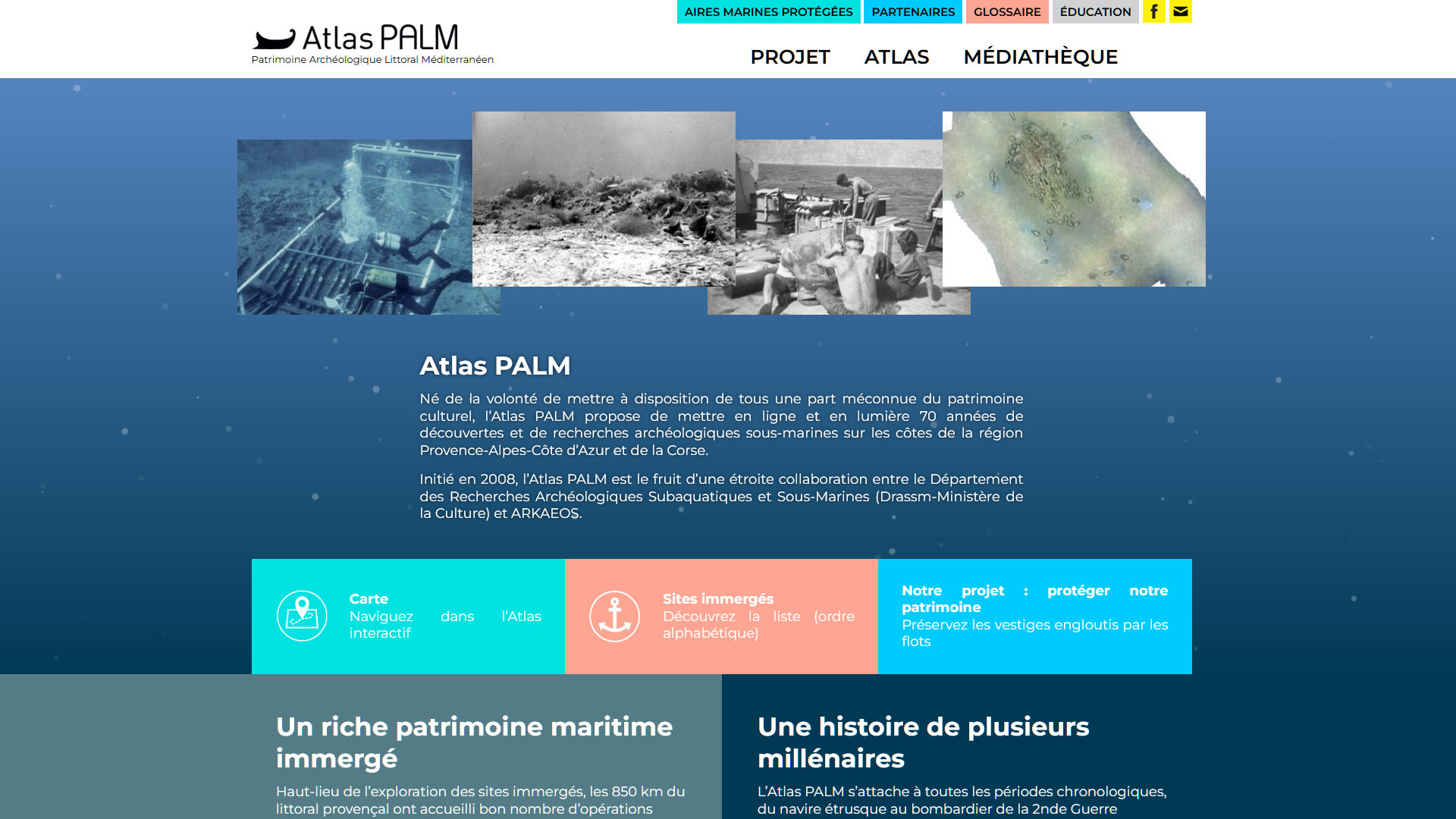 Ce site web propose au grand public une sélection de sites archéologiques sous-marins fouillés par le DRASSM, sous forme de synthèses géoréférencées. Les notices de sites valorisent également l&#39;important fonds photographique.